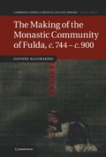 Making of the Monastic Community of Fulda, c.744-c.900