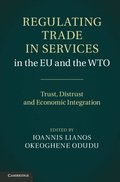Regulating Trade in Services in the EU and the WTO