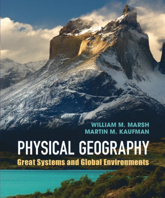 Martin M. Kaufman, William M. Marsh - Physical Geography, E-bok