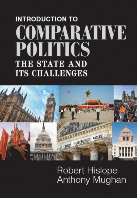 Anthony Mughan, Robert Hislope - Introduction to Comparative Politics, E-bok