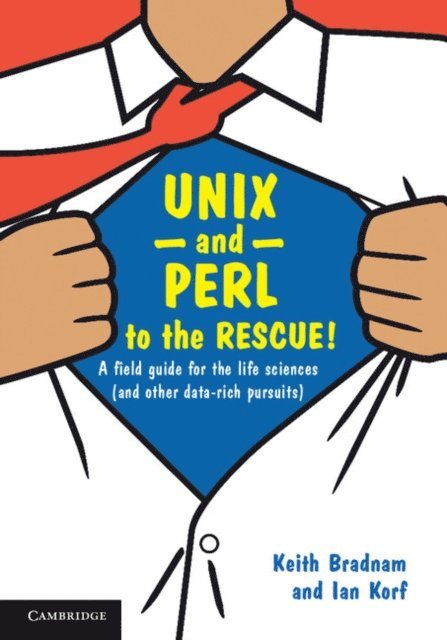 Ian Korf, Keith Bradnam - UNIX and Perl to the Rescue!, E-bok