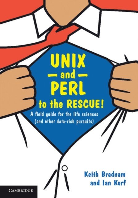 Ian Korf, Keith Bradnam - UNIX and Perl to the Rescue!, E-bok