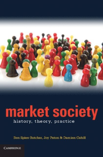 Damien Cahill, Joy Paton, Benjamin Spies-Butcher - Market Society, E-bok