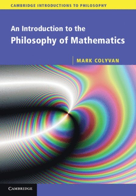 Mark Colyvan - Introduction to the Philosophy of Mathematics, E-bok