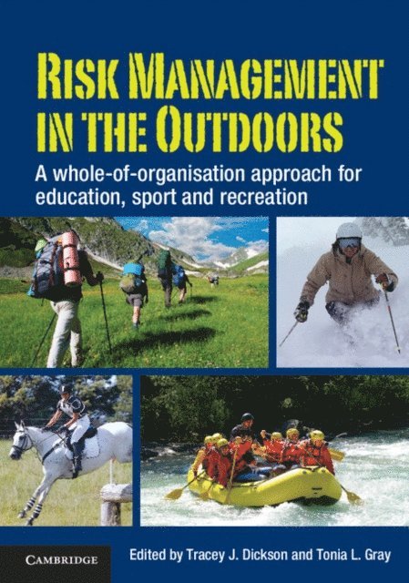 Tonia L. Gray, Tracey J. Dickson - Risk Management in the Outdoors, E-bok