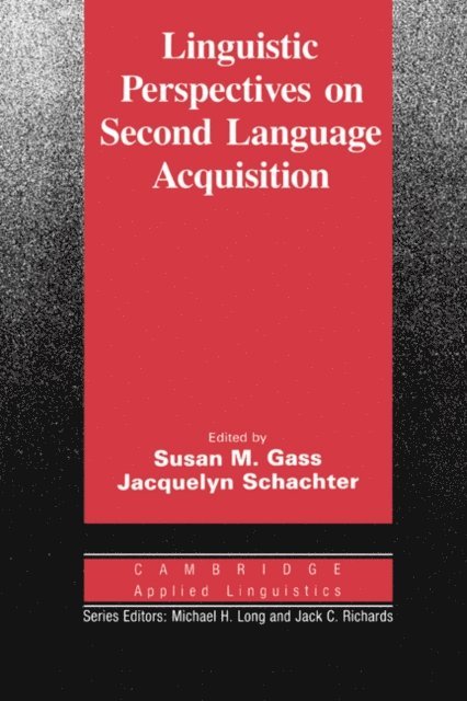 Jacquelyn Schachter, Susan M. Gass - Linguistic Perspectives on Second Language Acquisition, E-bok