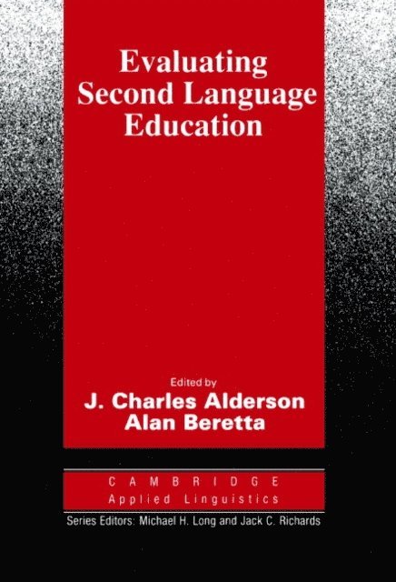 Alan Beretta, J. Charles Alderson - Evaluating Second Language Education, E-bok