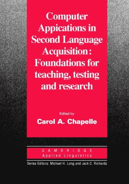 Carol A. Chapelle - Computer Applications in Second Language Acquisition, E-bok