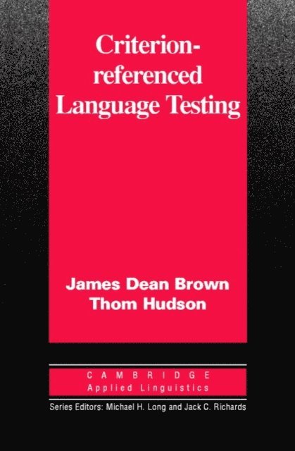 Thom Hudson, James Dean Brown - Criterion-Referenced Language Testing, E-bok