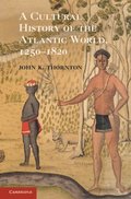 Cultural History of the Atlantic World, 1250-1820