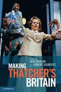Making Thatcher's Britain