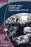 History for the IB Diploma: Interwar Years: Conflict and Cooperation 1919-39