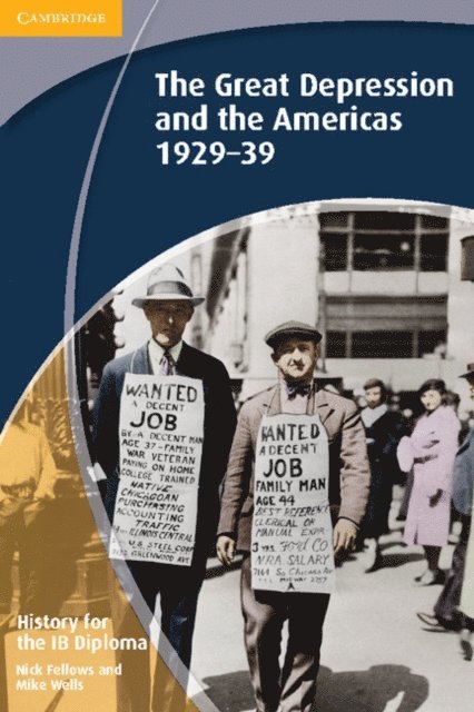 Mike Wells, Nick Fellows - History for the IB Diploma: The Great Depression and the Americas 1929 39, E-bok