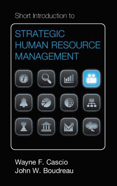 John W. Boudreau, Wayne F. Cascio - Short Introduction to Strategic Human Resource Management, E-bok