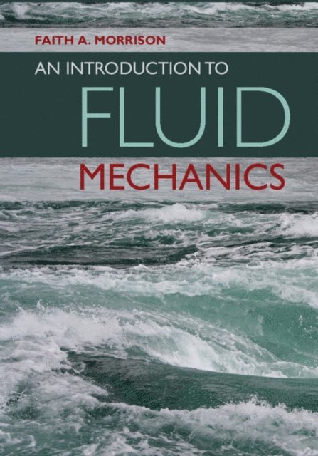 Faith A. Morrison - Introduction to Fluid Mechanics, E-bok