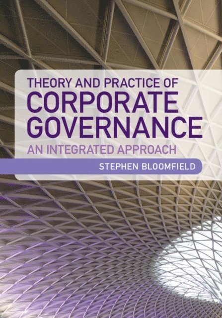 Stephen Bloomfield - Theory and Practice of Corporate Governance, E-bok