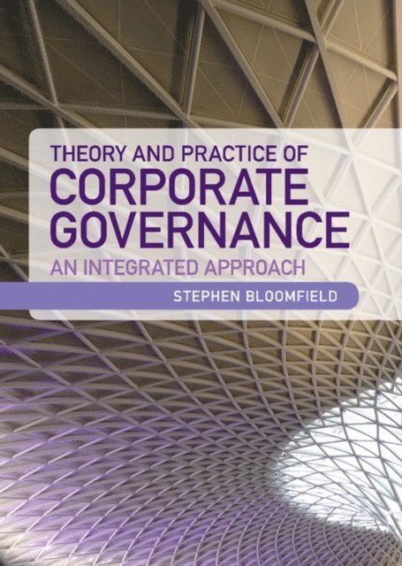 Stephen Bloomfield - Theory and Practice of Corporate Governance, E-bok