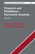 Classical and Multilinear Harmonic Analysis: Volume 2