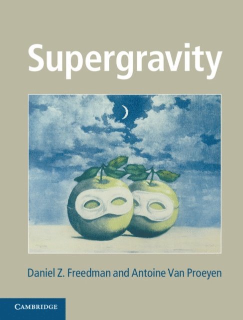 Antoine Van Proeyen, Daniel Z. Freedman - Supergravity, E-bok