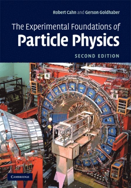 Gerson Goldhaber, Robert N. Cahn - Experimental Foundations of Particle Physics, E-bok