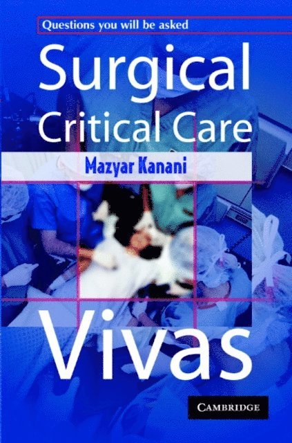 Mazyar Kanani - Surgical Critical Care Vivas, E-bok