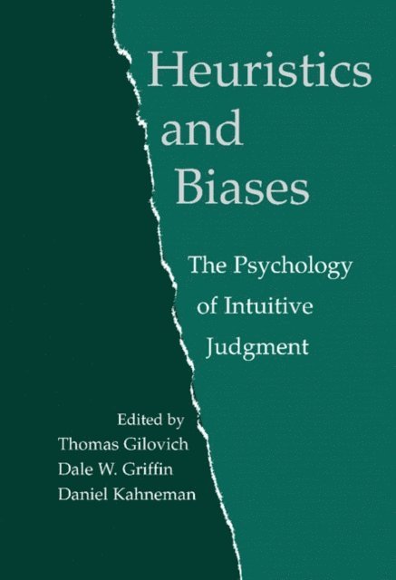 Daniel Kahneman, Dale Griffin, Thomas Gilovich - Heuristics and Biases, E-bok