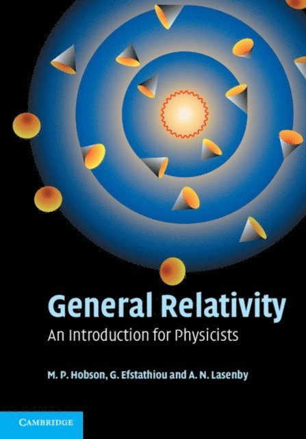 A. N. Lasenby, G. P. Efstathiou, M. P. Hobson - General Relativity, E-bok