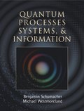 Quantum Processes Systems, and Information