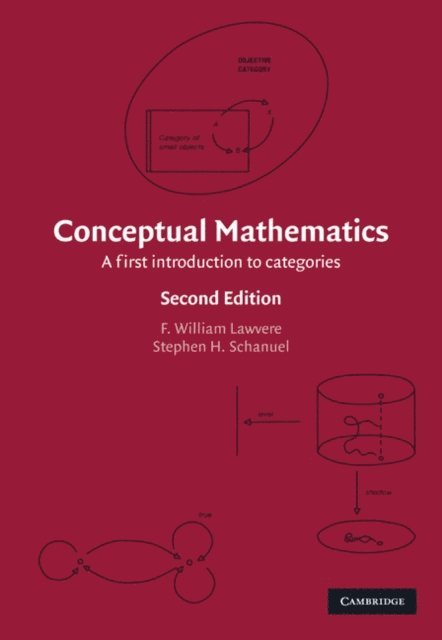Stephen H. Schanuel, F. William Lawvere - Conceptual Mathematics, E-bok