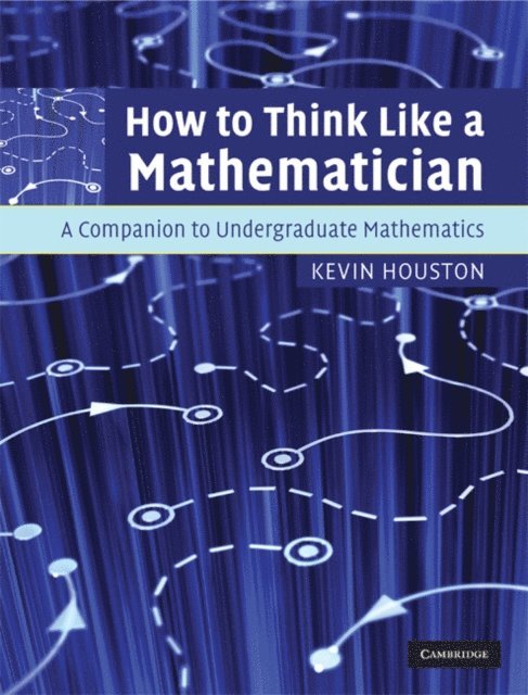 Kevin Houston - How to Think Like a Mathematician, E-bok