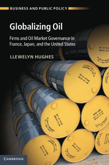 Llewelyn Hughes - Globalizing Oil, E-bok