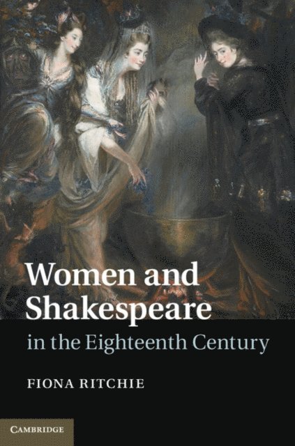 Fiona Ritchie - Women and Shakespeare in the Eighteenth Century, E-bok