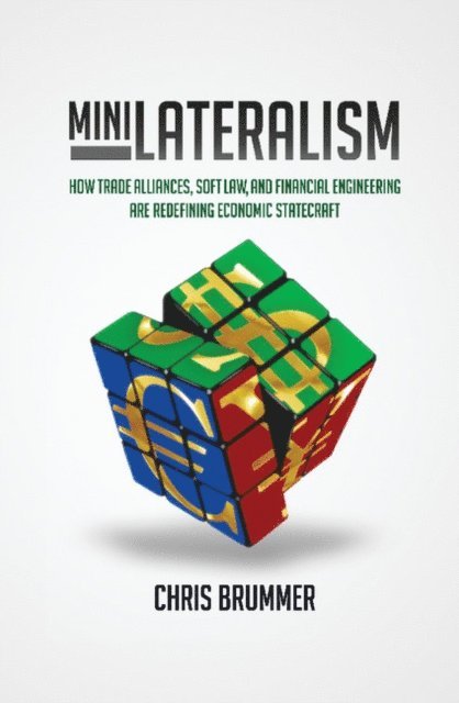 Chris Brummer - Minilateralism, E-bok