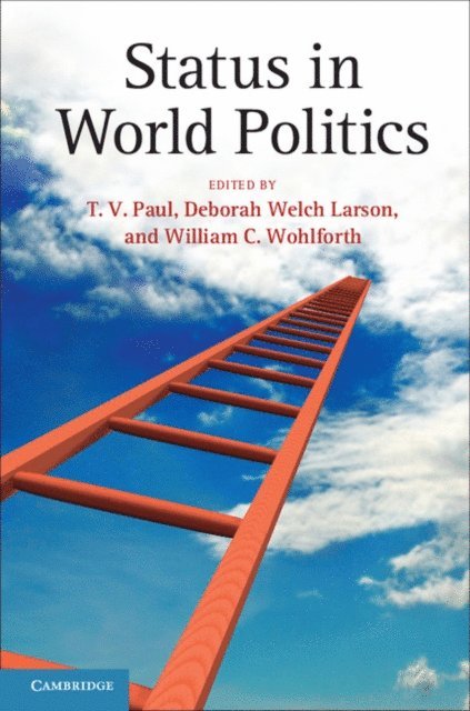 William C. Wohlforth, Deborah Welch Larson, T. V. Paul - Status in World Politics, E-bok