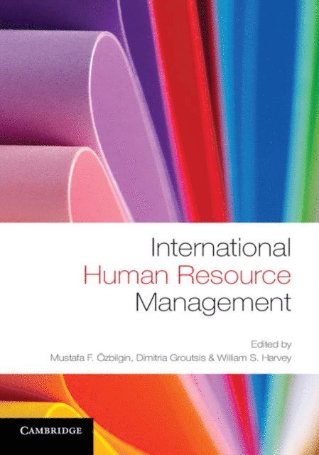 William S. Harvey, Dimitria Groutsis, Mustafa F. Ozbilgin - International Human Resource Management, E-bok