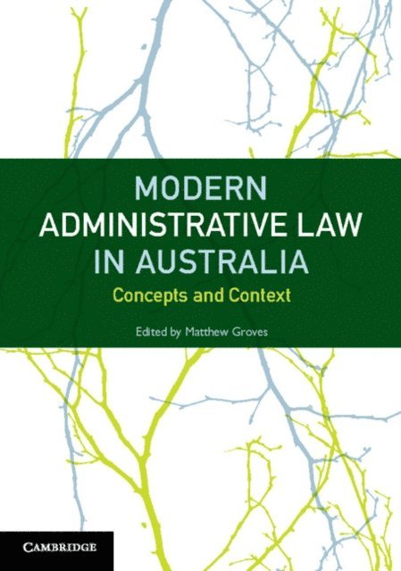 Matthew Groves - Modern Administrative Law in Australia, E-bok