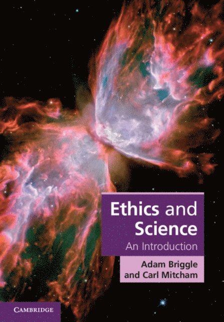 Carl Mitcham, Adam Briggle - Ethics and Science, E-bok