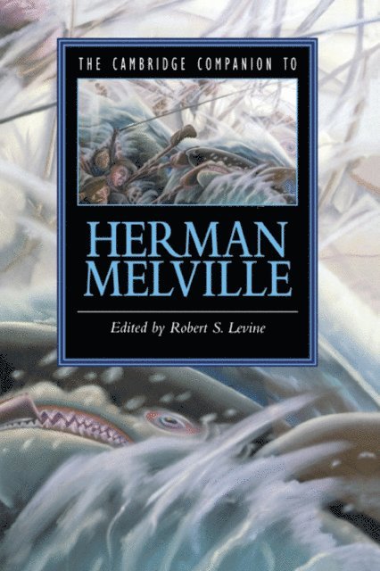 Robert S. Levine - Cambridge Companion to Herman Melville, E-bok