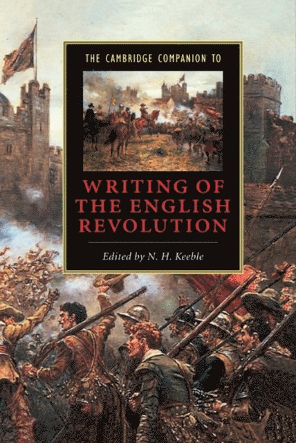 N. H. Keeble - Cambridge Companion to Writing of the English Revolution, E-bok