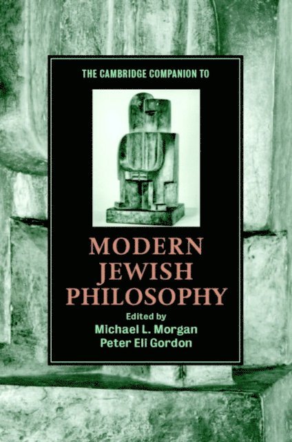Peter Eli Gordon, Michael L. Morgan - Cambridge Companion to Modern Jewish Philosophy, E-bok