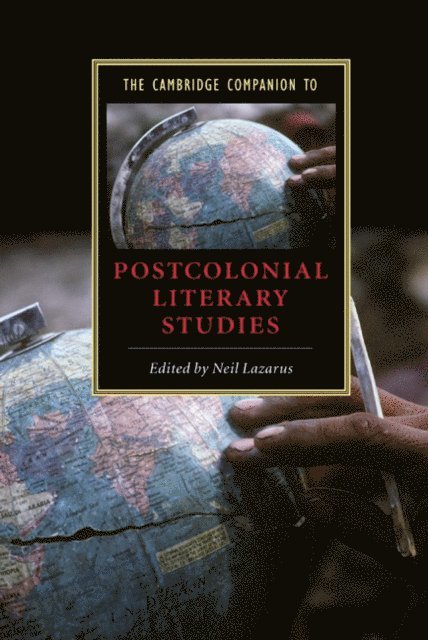 Neil Lazarus - Cambridge Companion to Postcolonial Literary Studies, E-bok