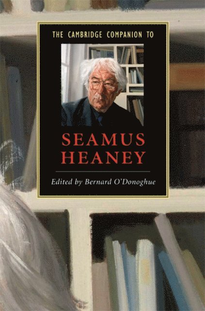 Bernard O'Donoghue - Cambridge Companion to Seamus Heaney, E-bok