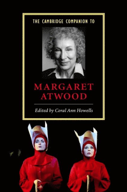 Coral Ann Howells - Cambridge Companion to Margaret Atwood, E-bok