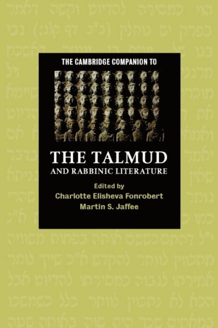 Martin S. Jaffee, Charlotte Elisheva Fonrobert - Cambridge Companion to the Talmud and Rabbinic Literature, E-bok