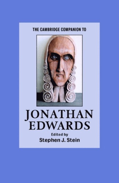 Stephen J. Stein - Cambridge Companion to Jonathan Edwards, E-bok