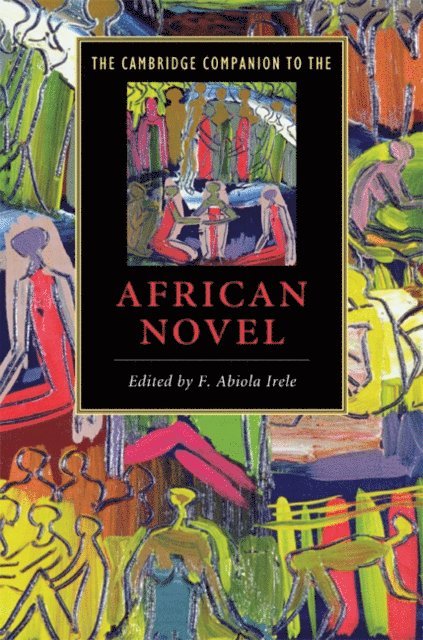 F. Abiola Irele - Cambridge Companion to the African Novel, E-bok
