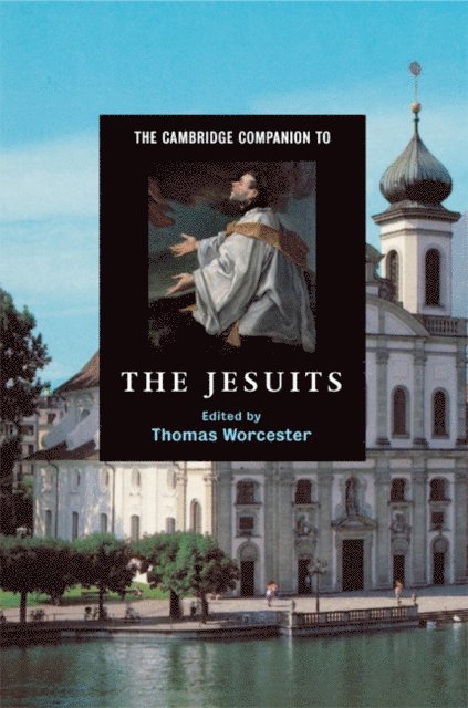 Thomas Worcester - Cambridge Companion to the Jesuits, E-bok