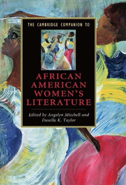Danille K. Taylor, Angelyn Mitchell - Cambridge Companion to African American Women's Literature, E-bok