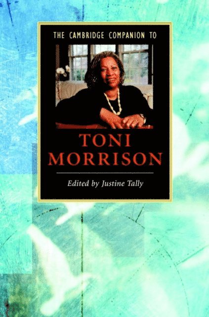 Justine Tally - Cambridge Companion to Toni Morrison, E-bok