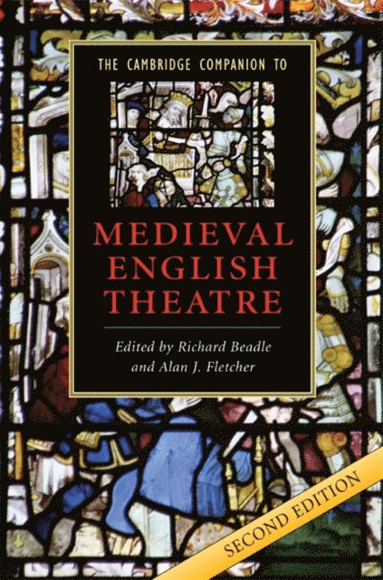 Alan J. Fletcher, Richard Beadle - Cambridge Companion to Medieval English Theatre, E-bok